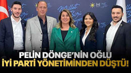 Pelin Dönge’nin oğlu İYİ Parti yönetiminden düştü!